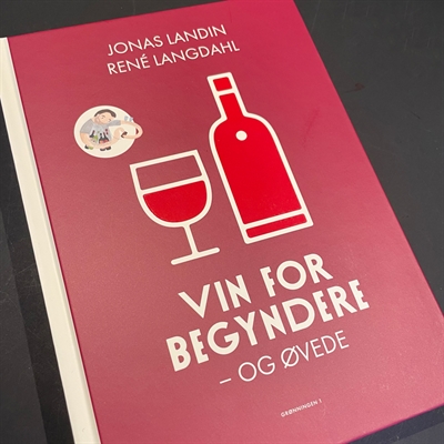 Vin for begyndere - og øvede, af Jonas Landin og René Langdahl